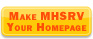 Make MHSRV Your Homepage ( Internet Explorer ONLY ) Make MHSRV Your Homepage ( Internet Explorer ONLY )